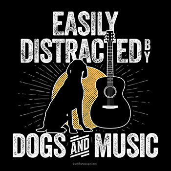 easily distracted by dogs and music