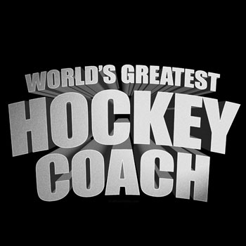 World's Greatest Hockey Coach