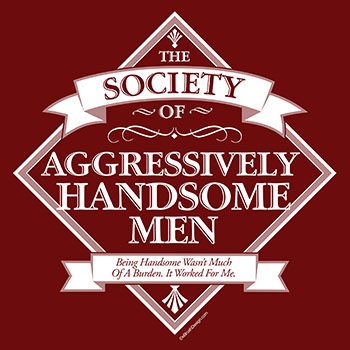 society of aggressively handsome men