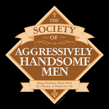 society of aggressively handsome men