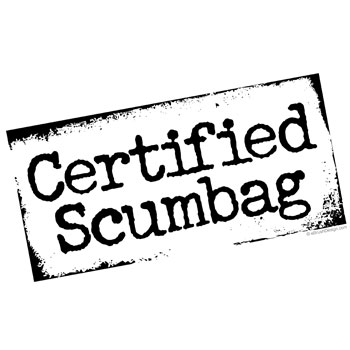 certified scumbag