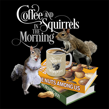 Coffee and Squirrels