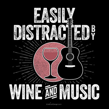 easily distracted by wine and music