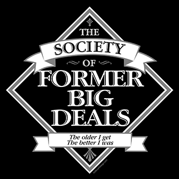 Society of Former Big Deals