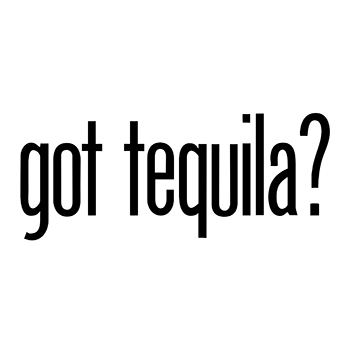 got tequila?