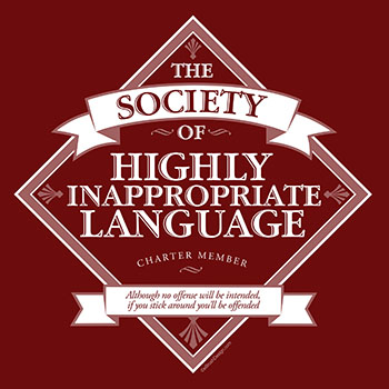 Society of Highly Inappropriate Language