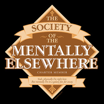 Society Of The Mentally Elsewhere