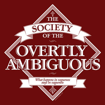 Society of the Overtly Ambiguous