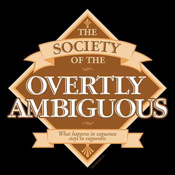 Society of the Overtly Ambiguous