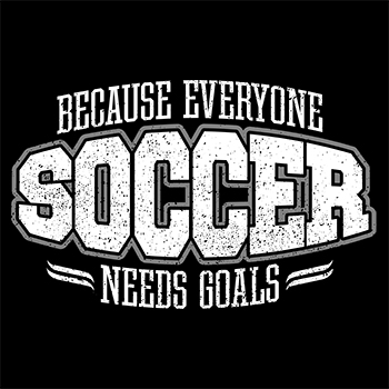 soccer: everyone needs goals