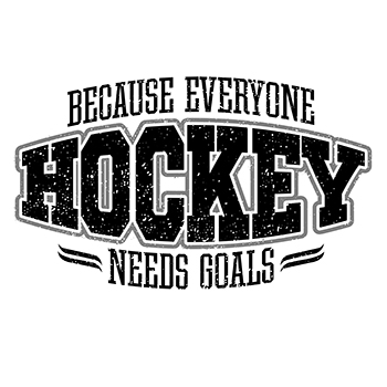 hockey: because everyone needs goals
