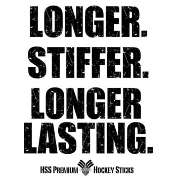 Longer. Stiffer. Longer Lasting.