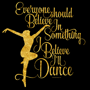 I believe I'll dance