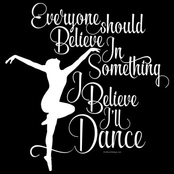 I believe I'll dance